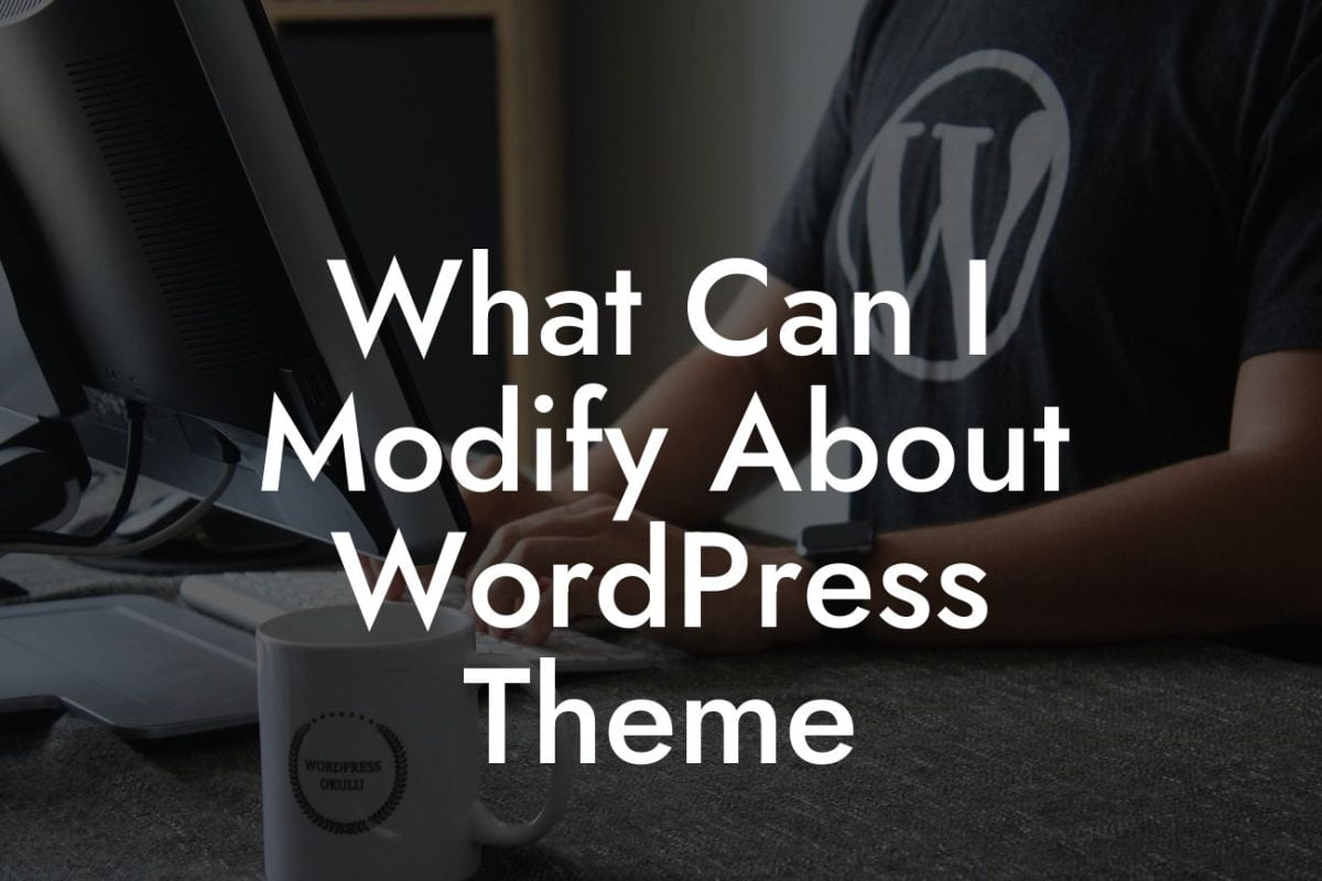 What Can I Modify About WordPress Theme