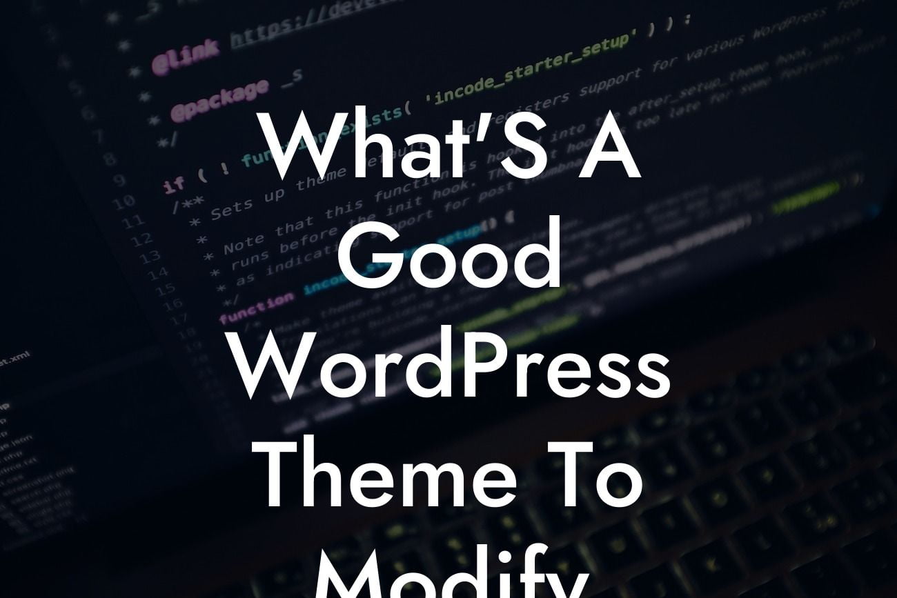 What'S A Good WordPress Theme To Modify