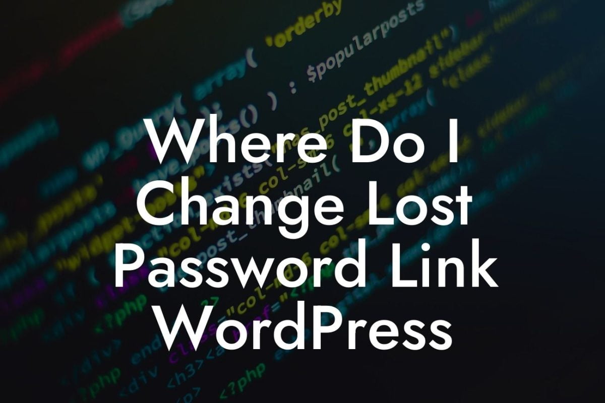 Where Do I Change Lost Password Link WordPress