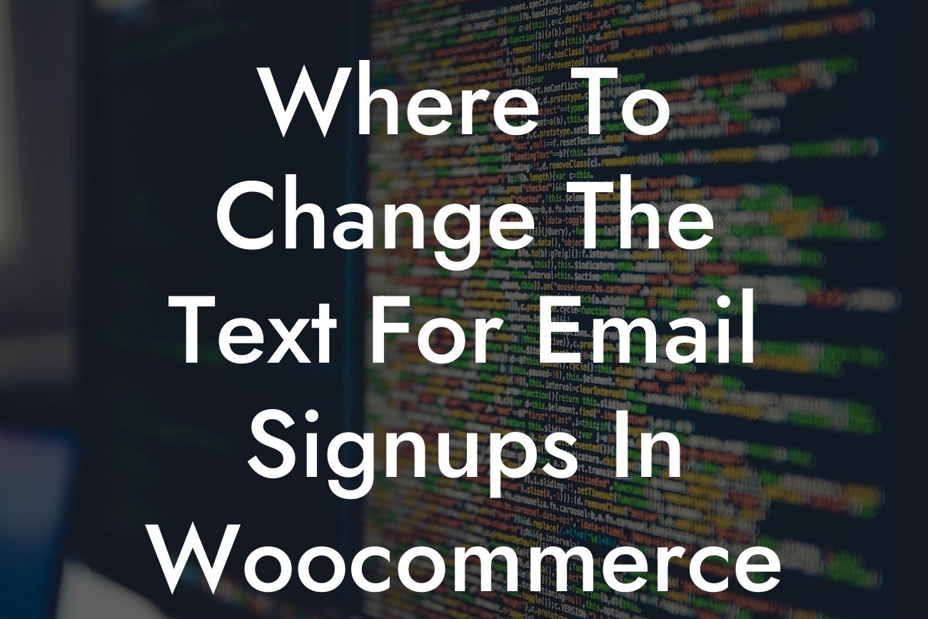 Where To Change The Text For Email Signups In Woocommerce Checkout Page