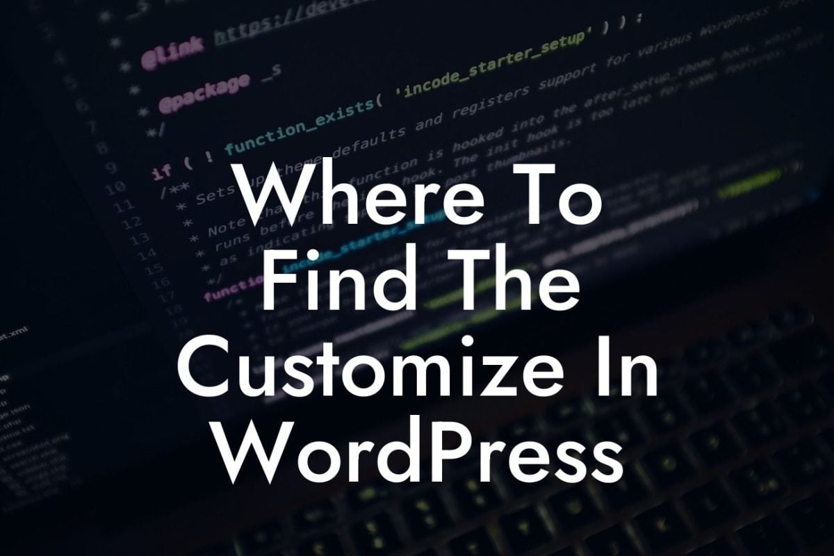 Where To Find The Customize In WordPress