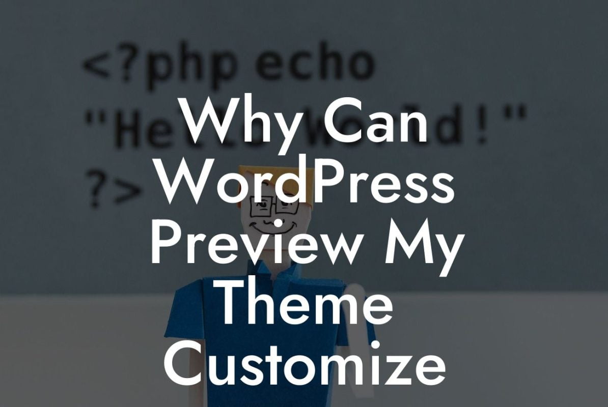 Why Can WordPress Preview My Theme Customize