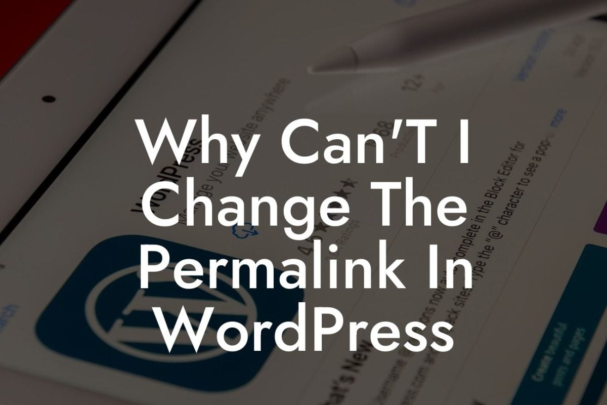 Why Can'T I Change The Permalink In WordPress