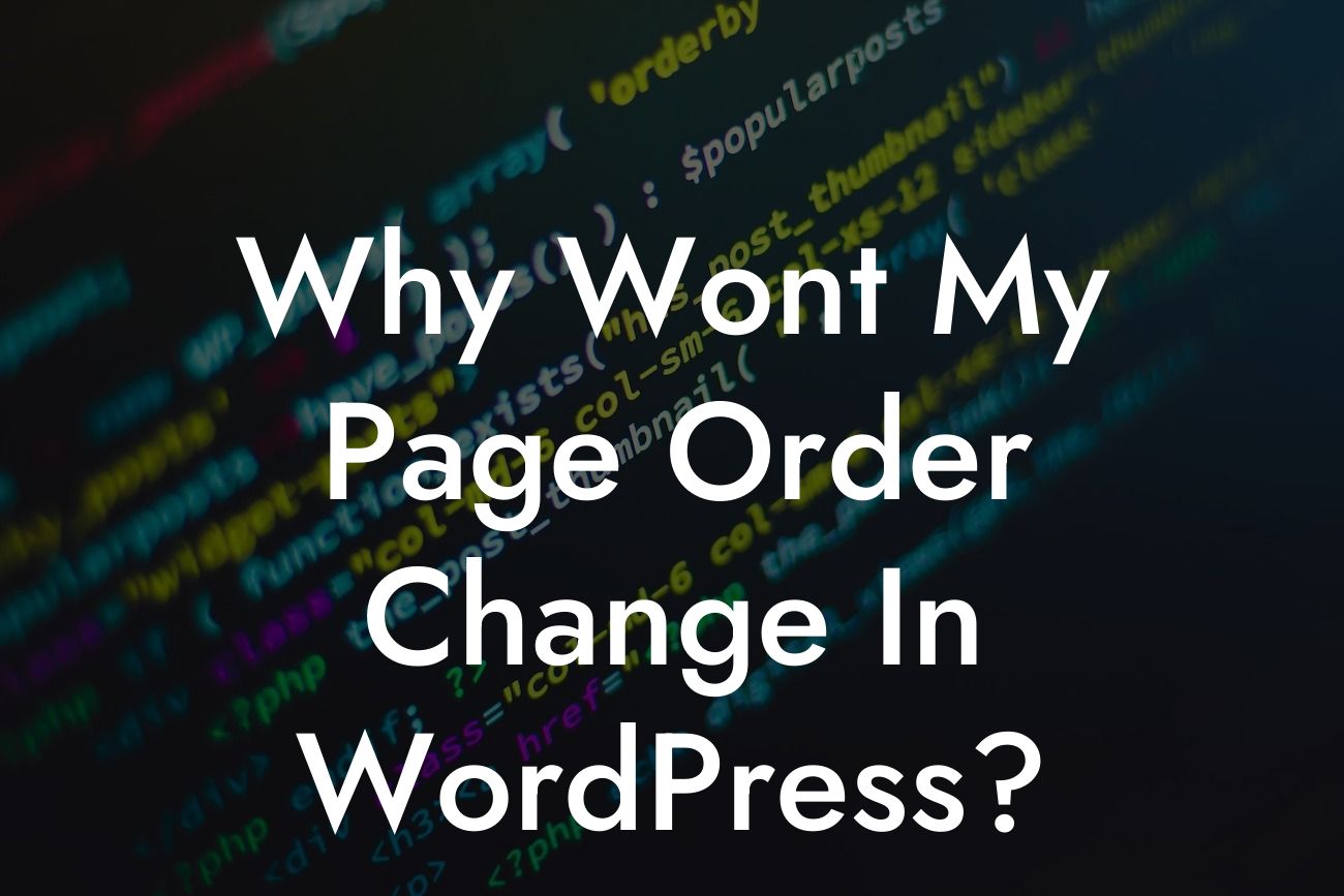 Why Wont My Page Order Change In WordPress?