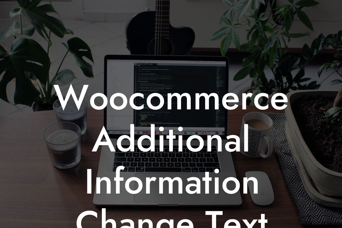 Woocommerce Additional Information Change Text