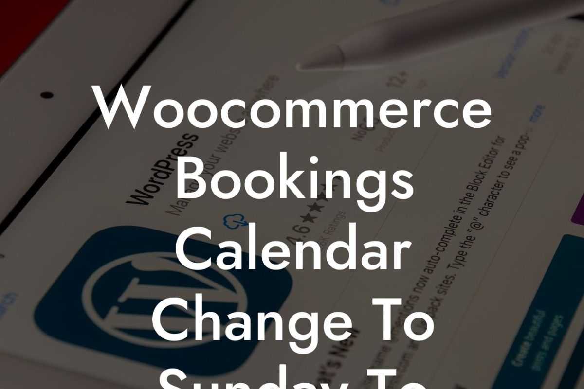 Woocommerce Bookings Calendar Change To Sunday To Saturday
