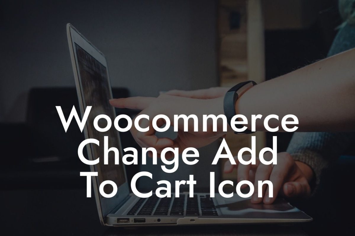 Woocommerce Change Add To Cart Icon