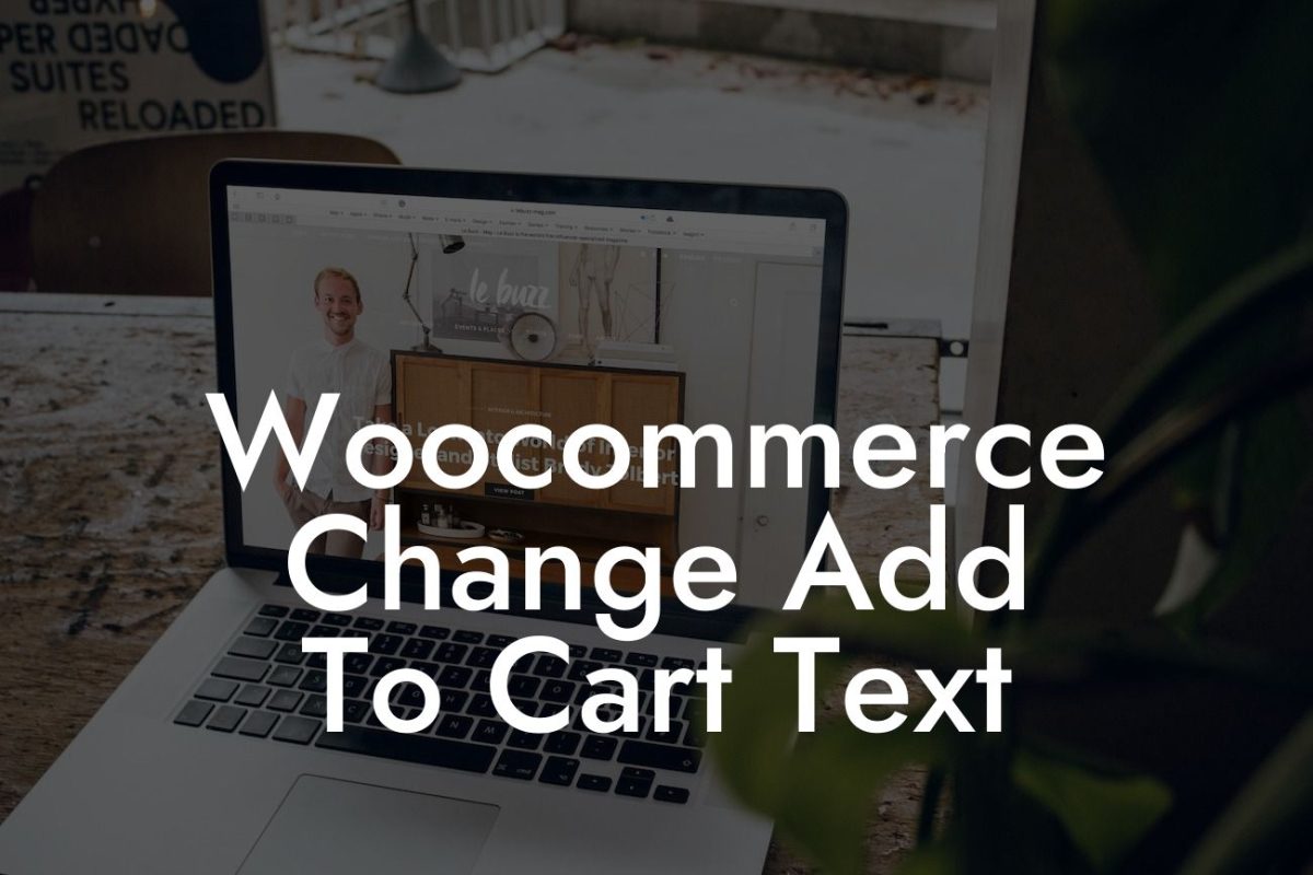 Woocommerce Change Add To Cart Text