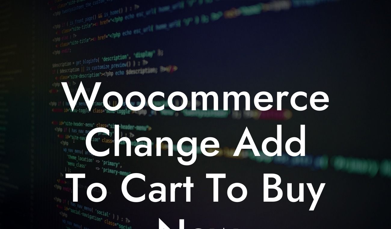 Woocommerce Change Add To Cart To Buy Now