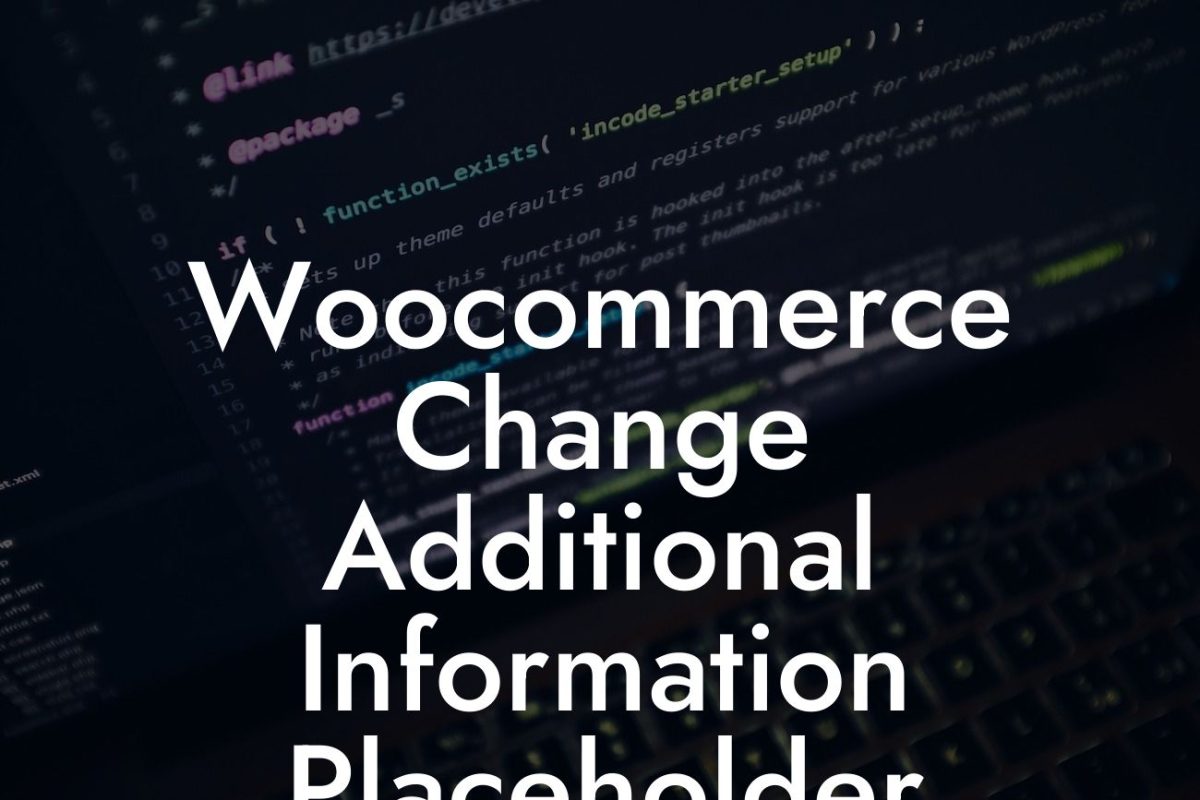 Woocommerce Change Additional Information Placeholder