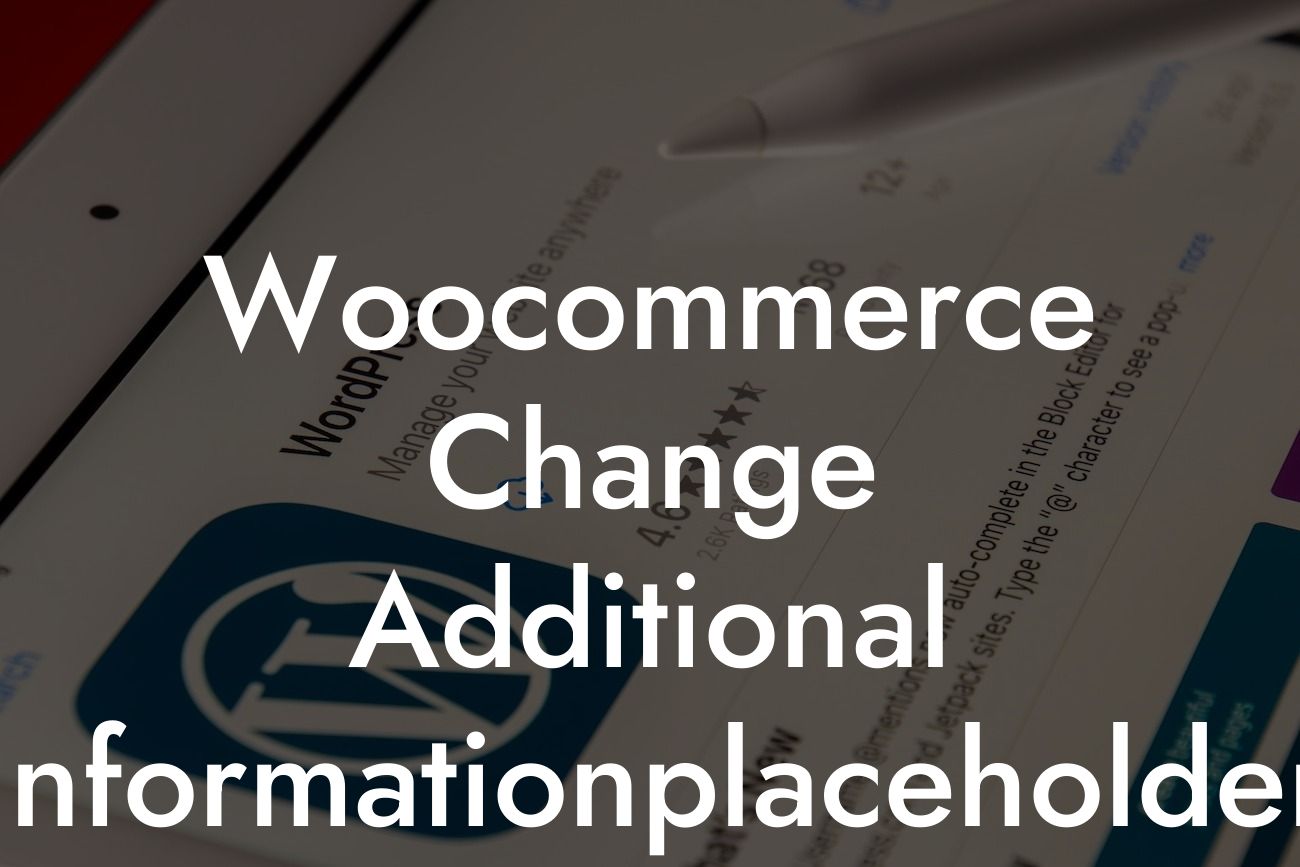 Woocommerce Change Additional Informationplaceholder Text