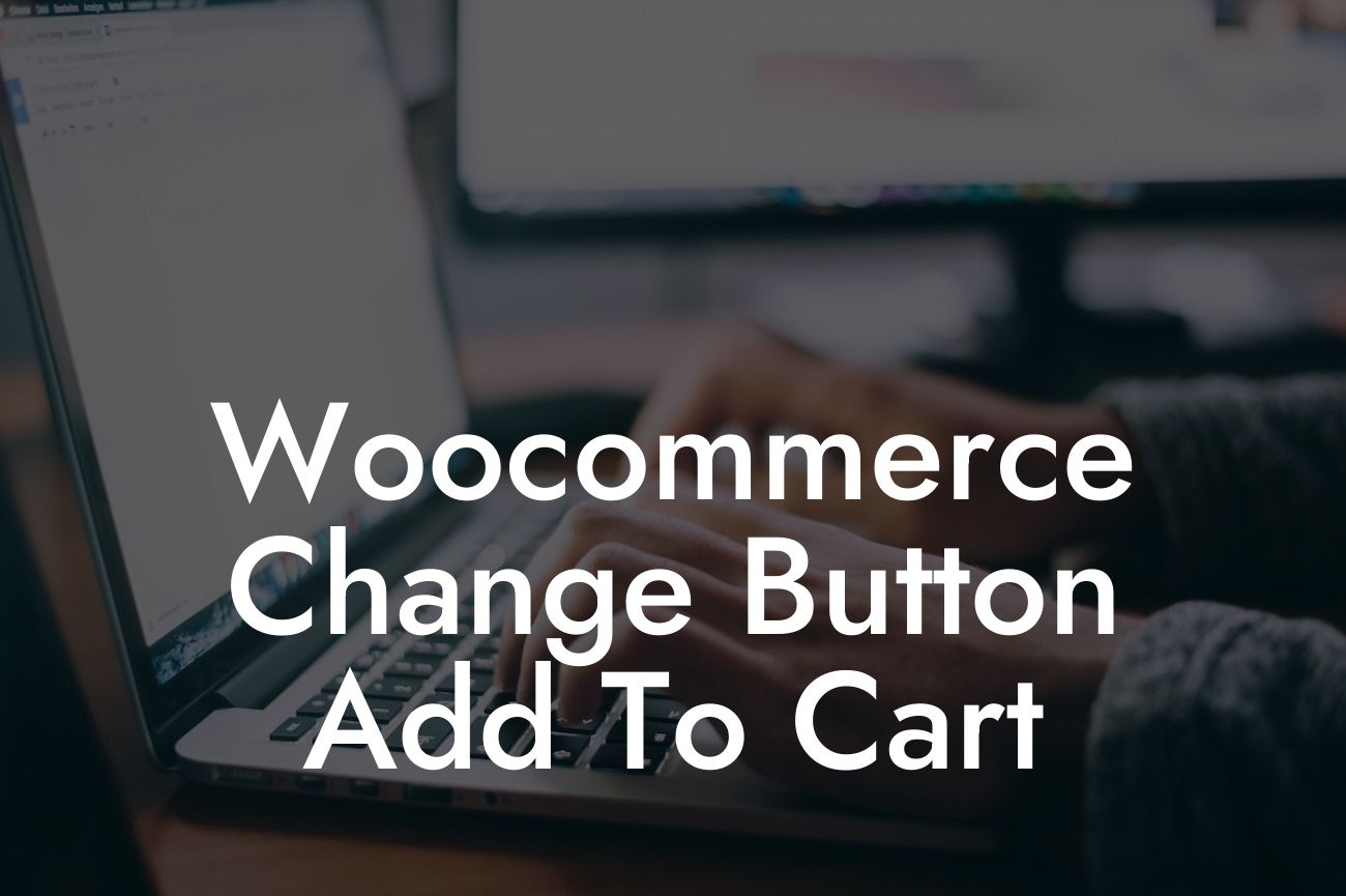 Woocommerce Change Button Add To Cart