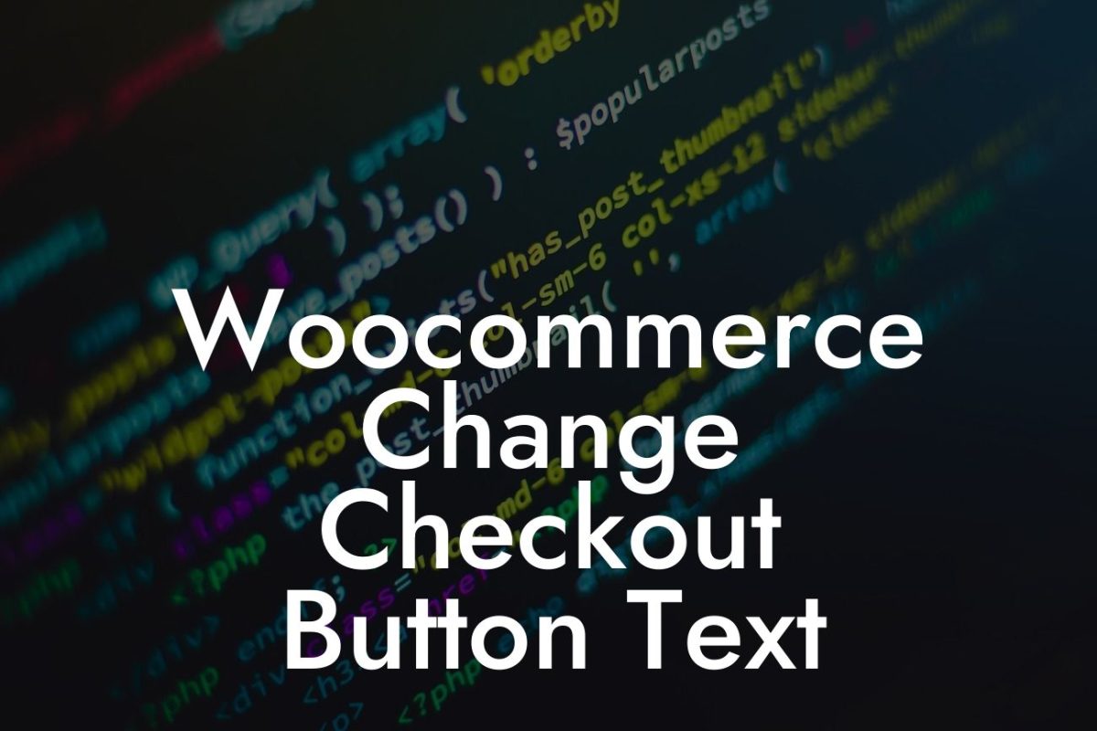 Woocommerce Change Checkout Button Text