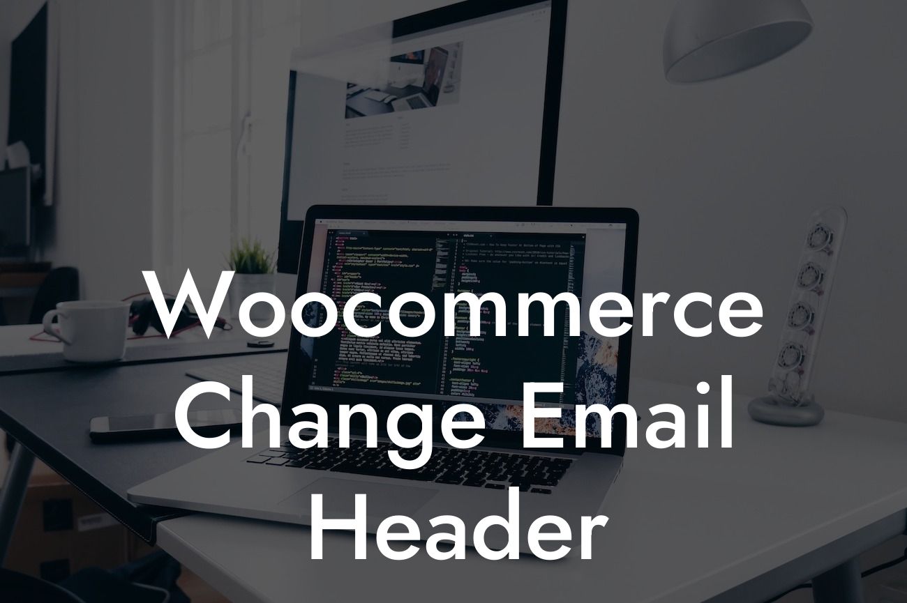 Woocommerce Change Email Header