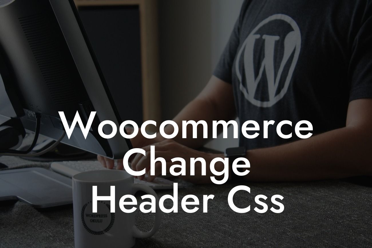 Woocommerce Change Header Css