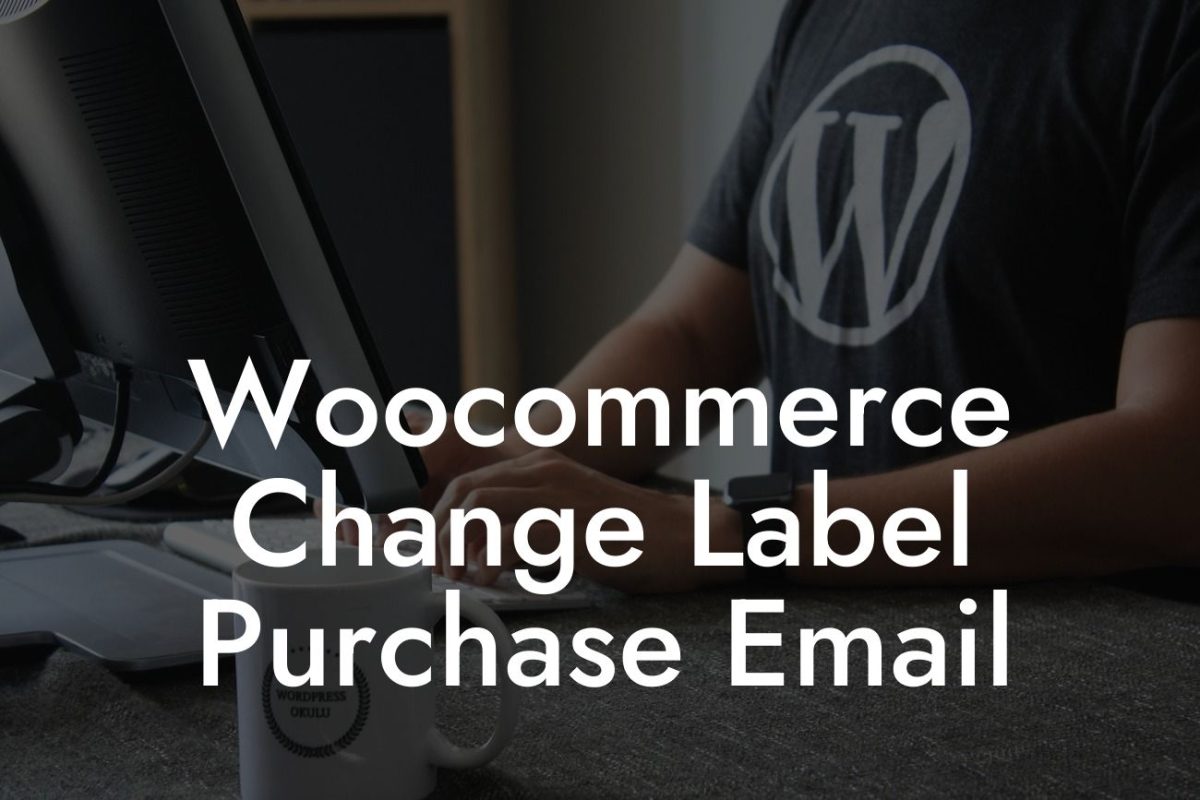 Woocommerce Change Label Purchase Email