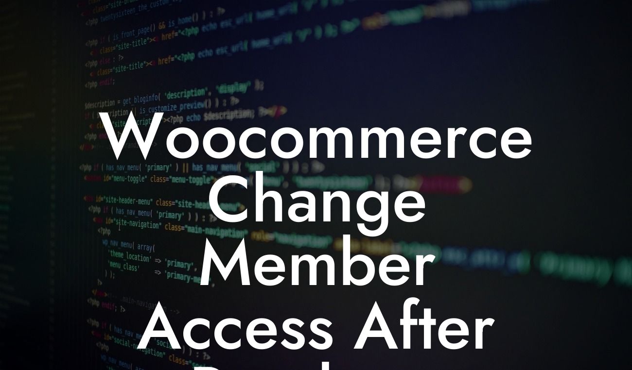 Woocommerce Change Member Access After Purchase