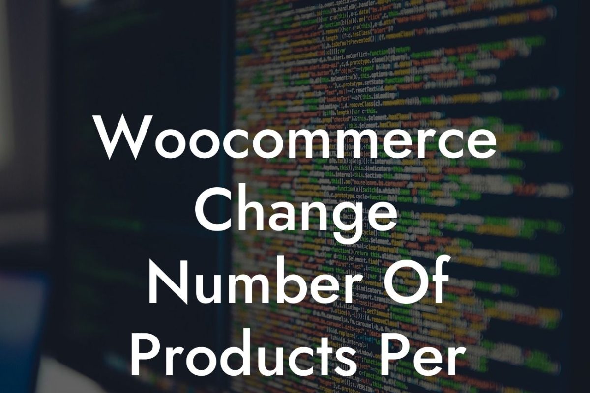 Woocommerce Change Number Of Products Per Page