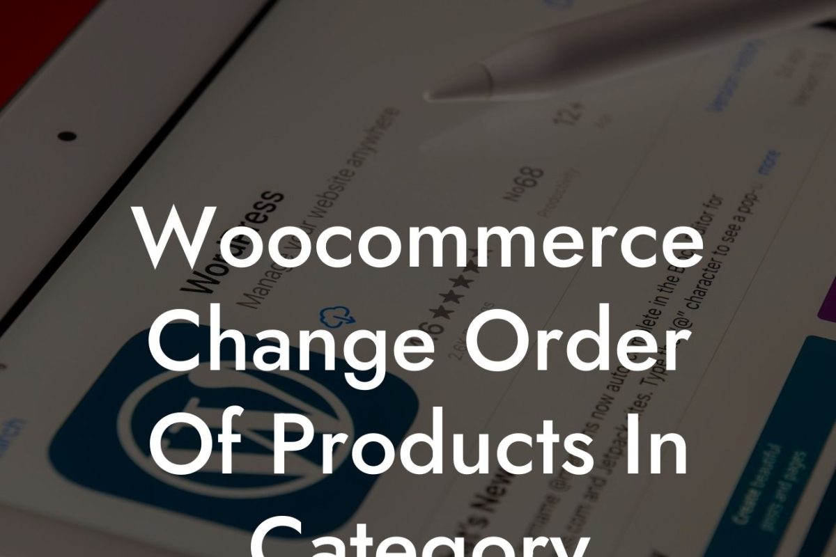 Woocommerce Change Order Of Products In Category