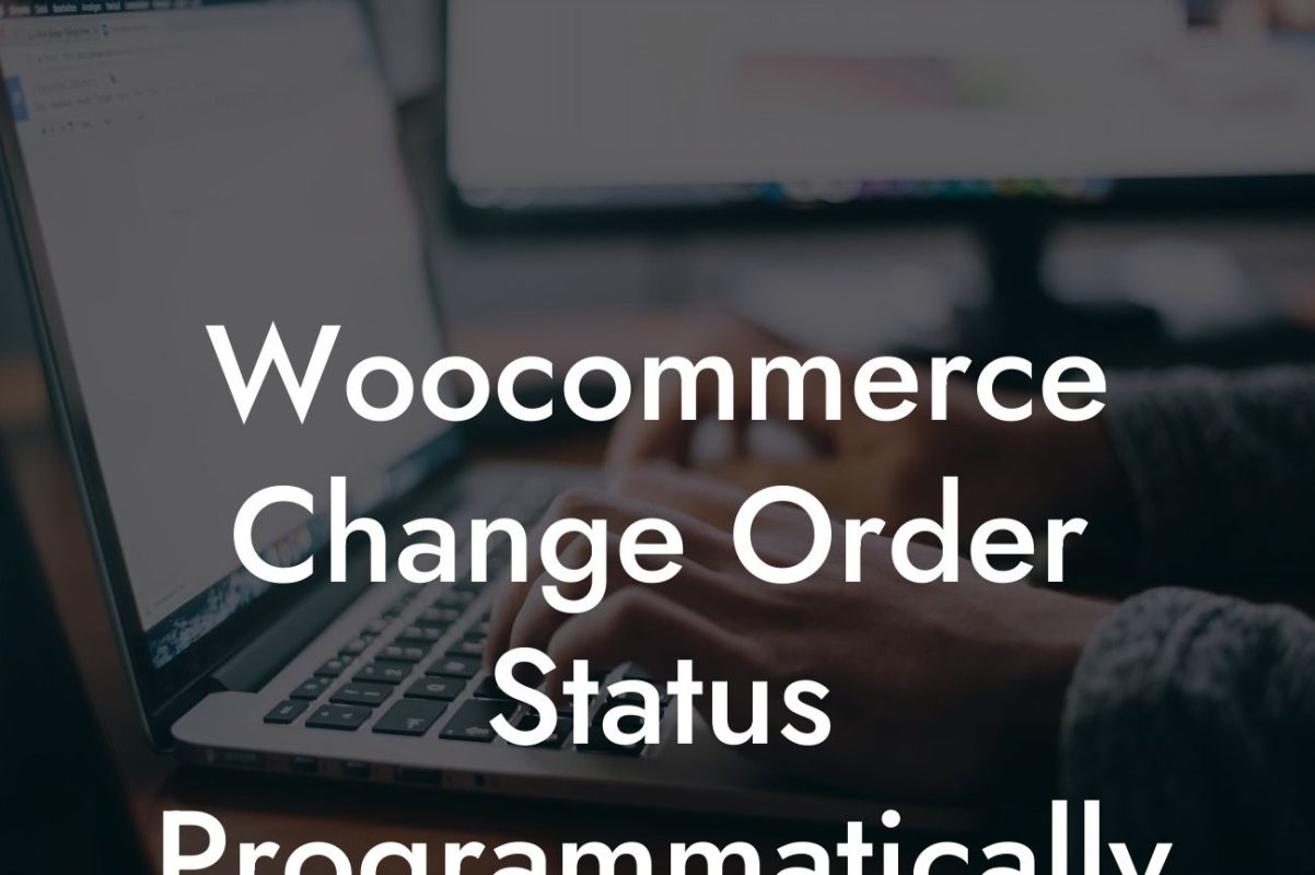 Woocommerce Change Order Status Programmatically