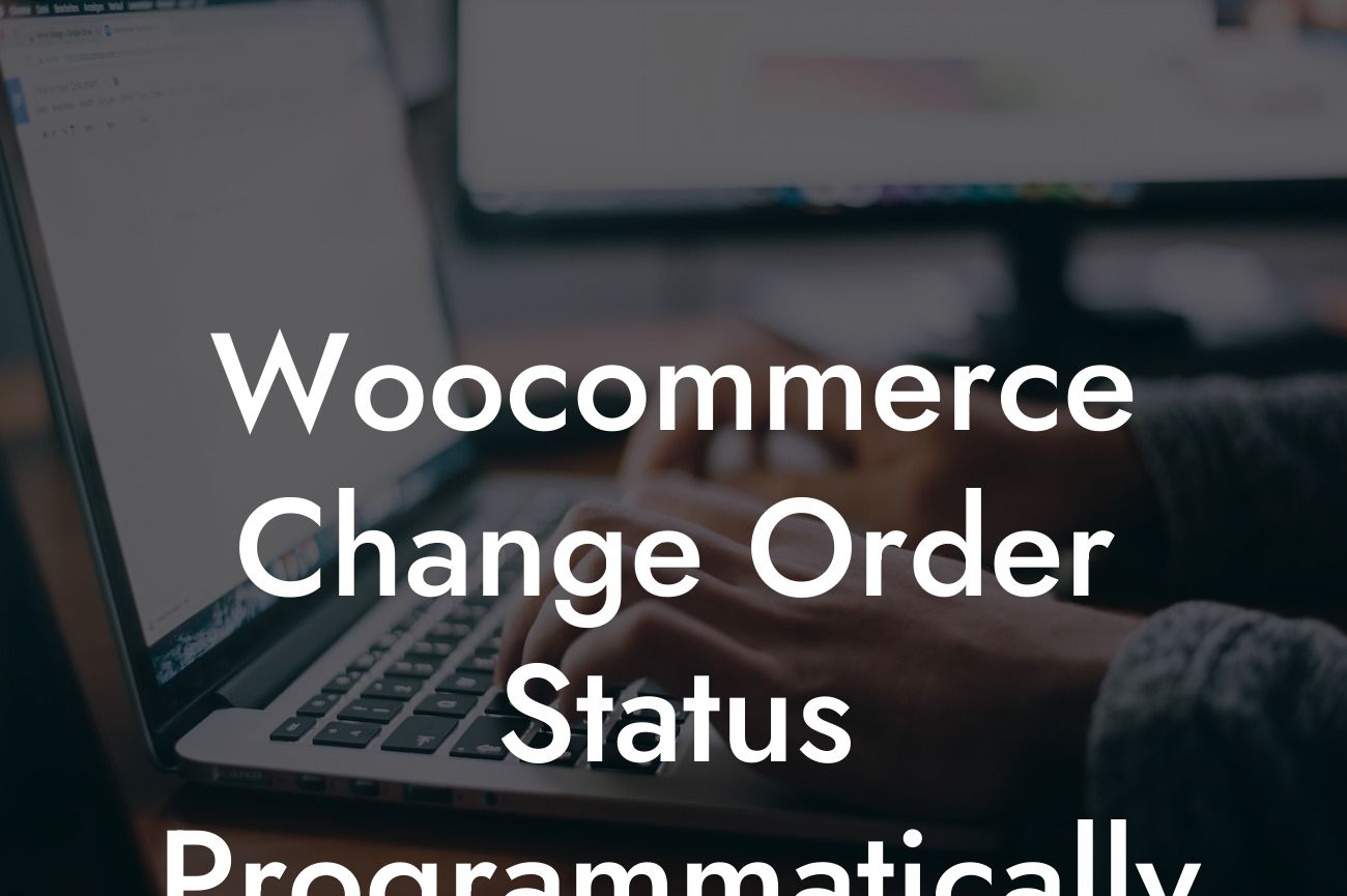 Woocommerce Change Order Status Programmatically