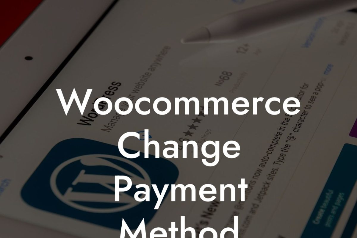 Woocommerce Change Payment Method