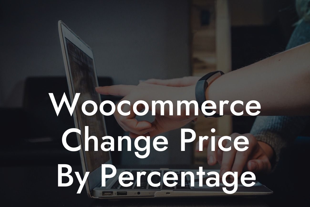 Woocommerce Change Price By Percentage