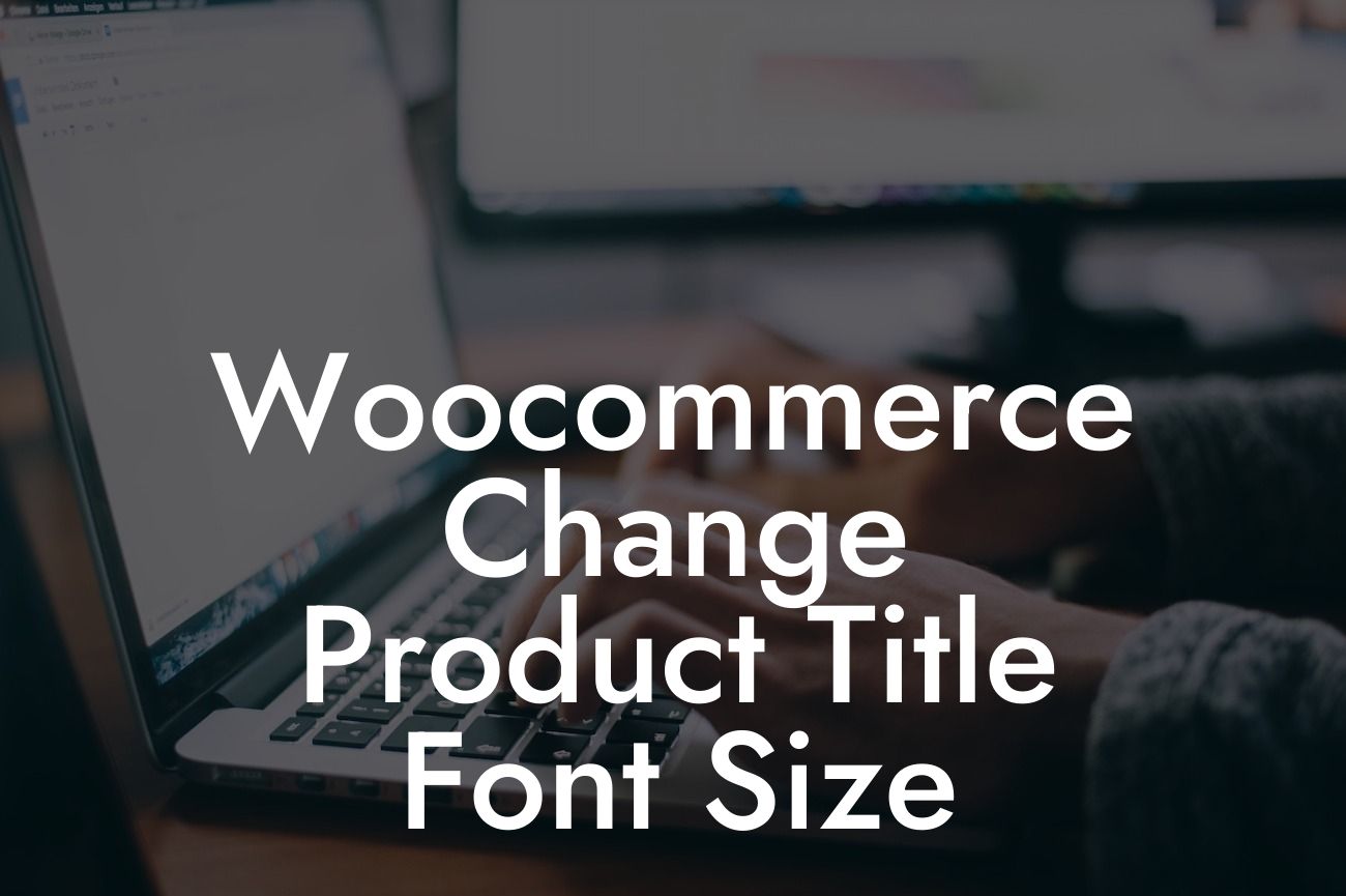 Woocommerce Change Product Title Font Size