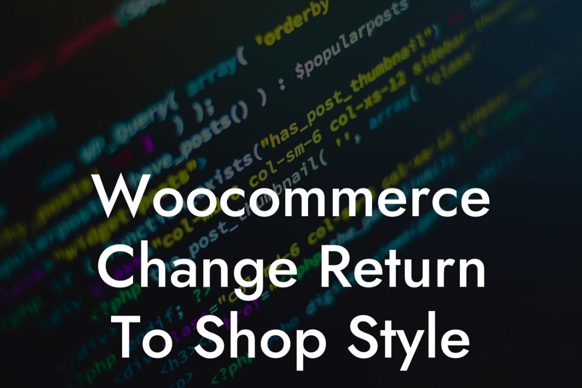 Woocommerce Change Return To Shop Style