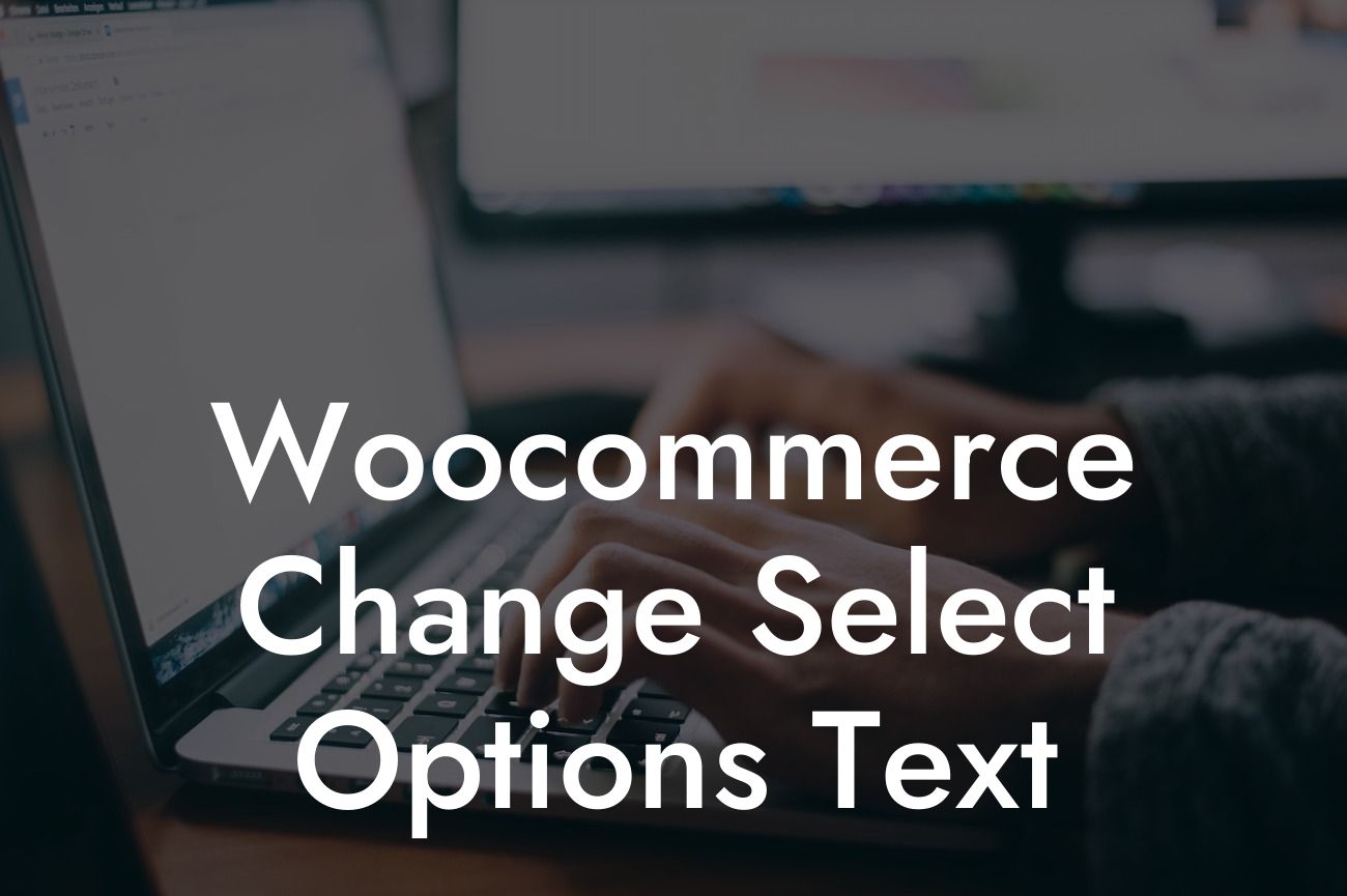 Woocommerce Change Select Options Text