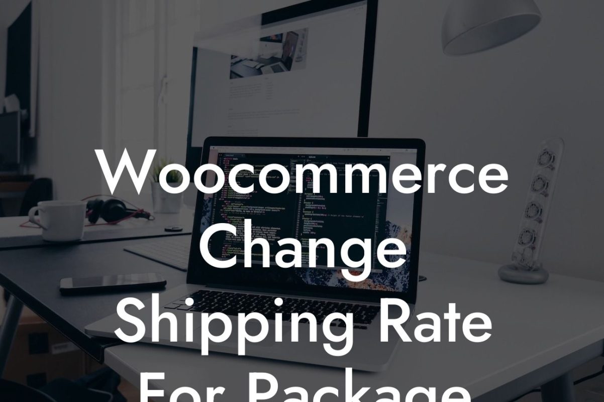 Woocommerce Change Shipping Rate For Package