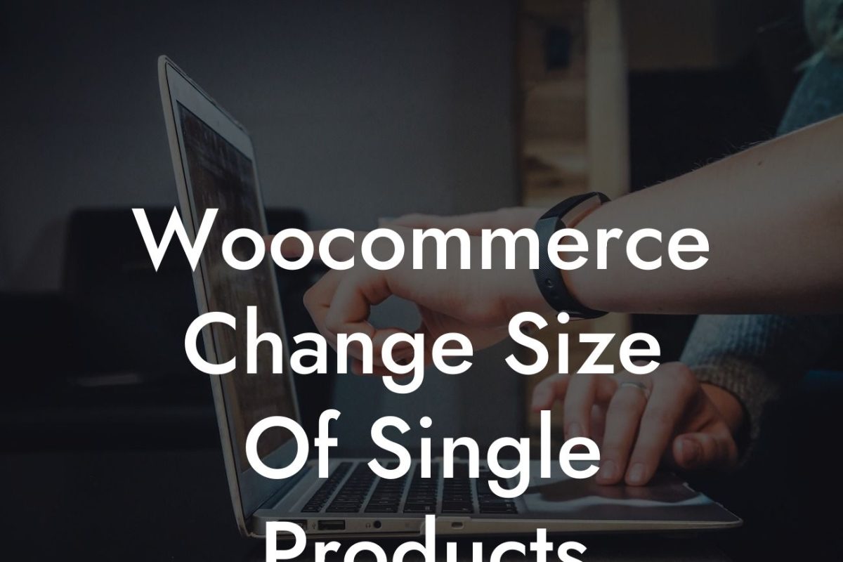 Woocommerce Change Size Of Single Products