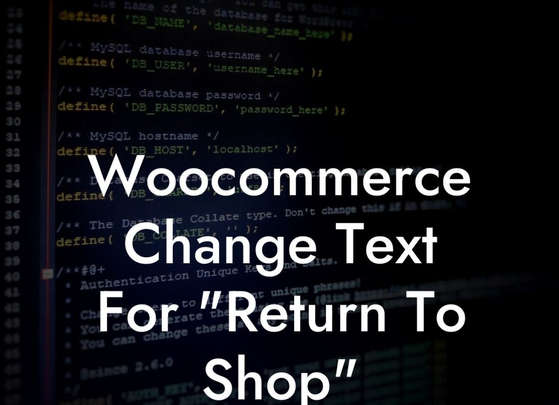 Woocommerce Change Text For "Return To Shop"