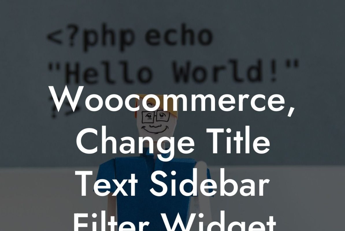 Woocommerce, Change Title Text Sidebar Filter Widget