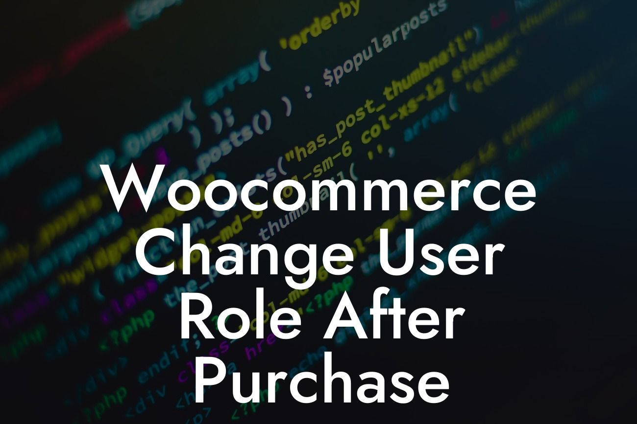 Woocommerce Change User Role After Purchase