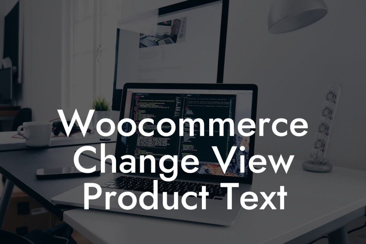 Woocommerce Change View Product Text
