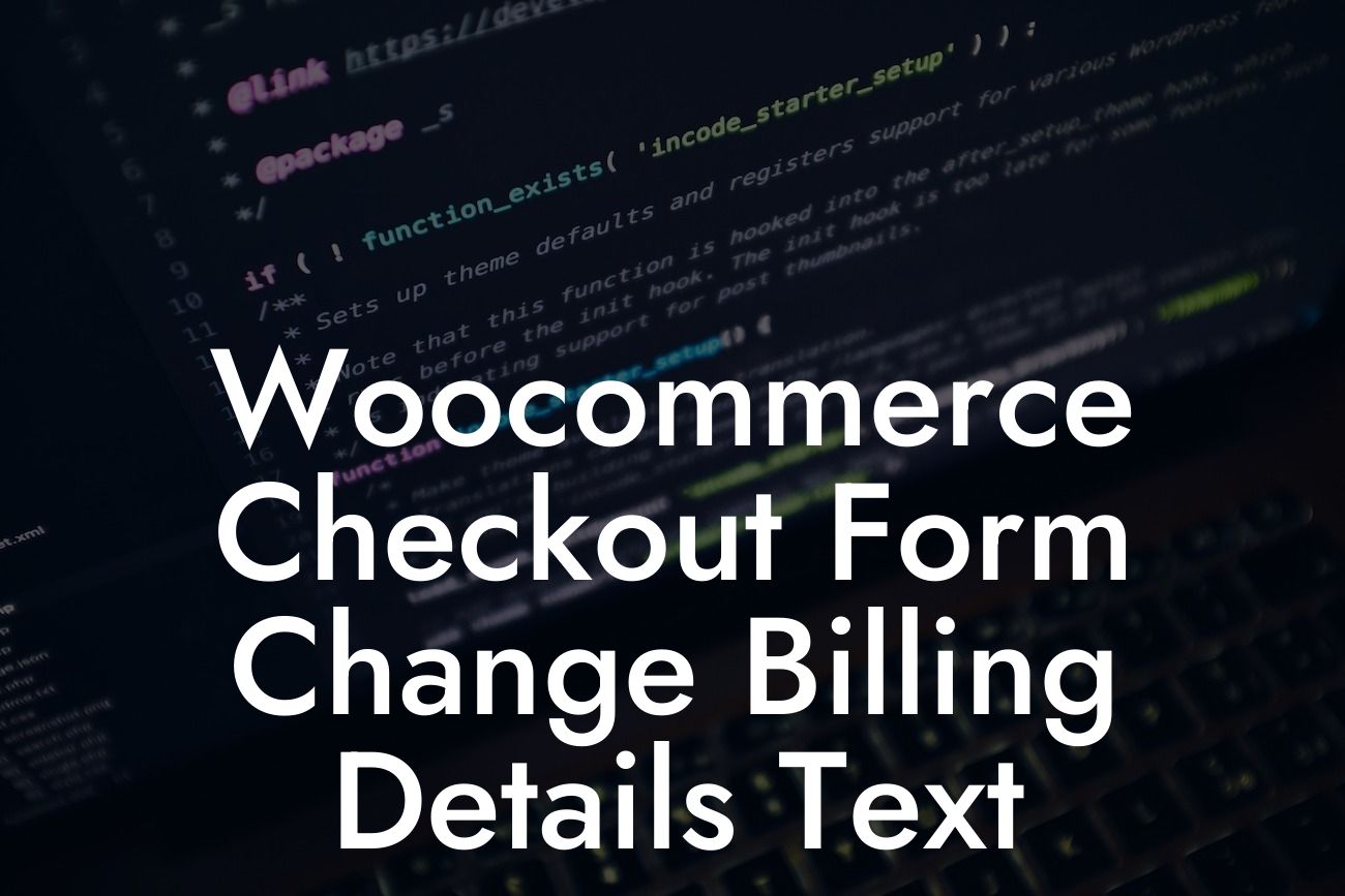 Woocommerce Checkout Form Change Billing Details Text