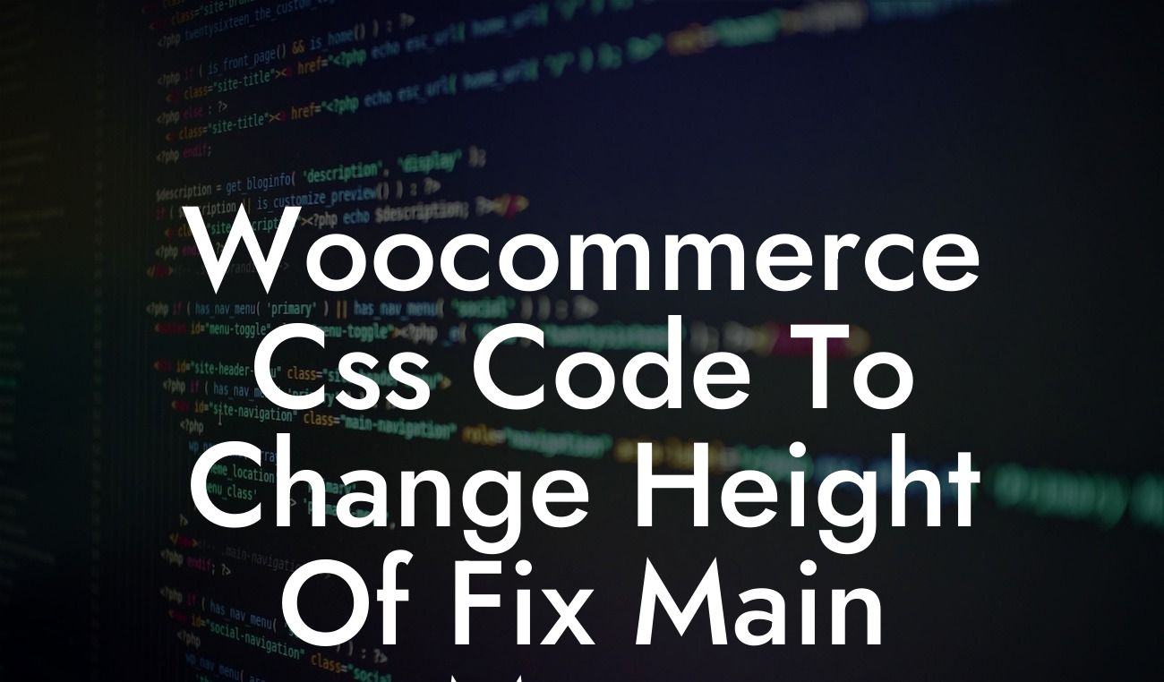 Woocommerce Css Code To Change Height Of Fix Main Menu