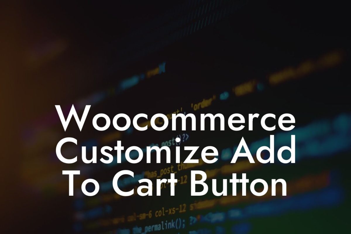 Woocommerce Customize Add To Cart Button