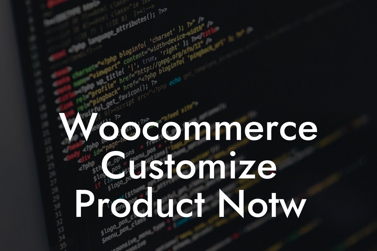 Woocommerce Customize Product Notw