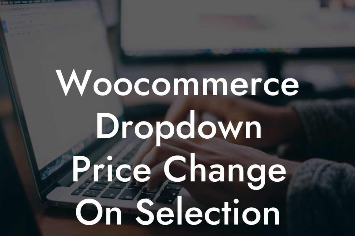Woocommerce Dropdown Price Change On Selection Options