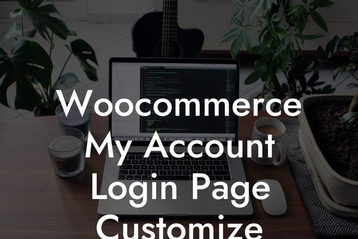 Woocommerce My Account Login Page Customize