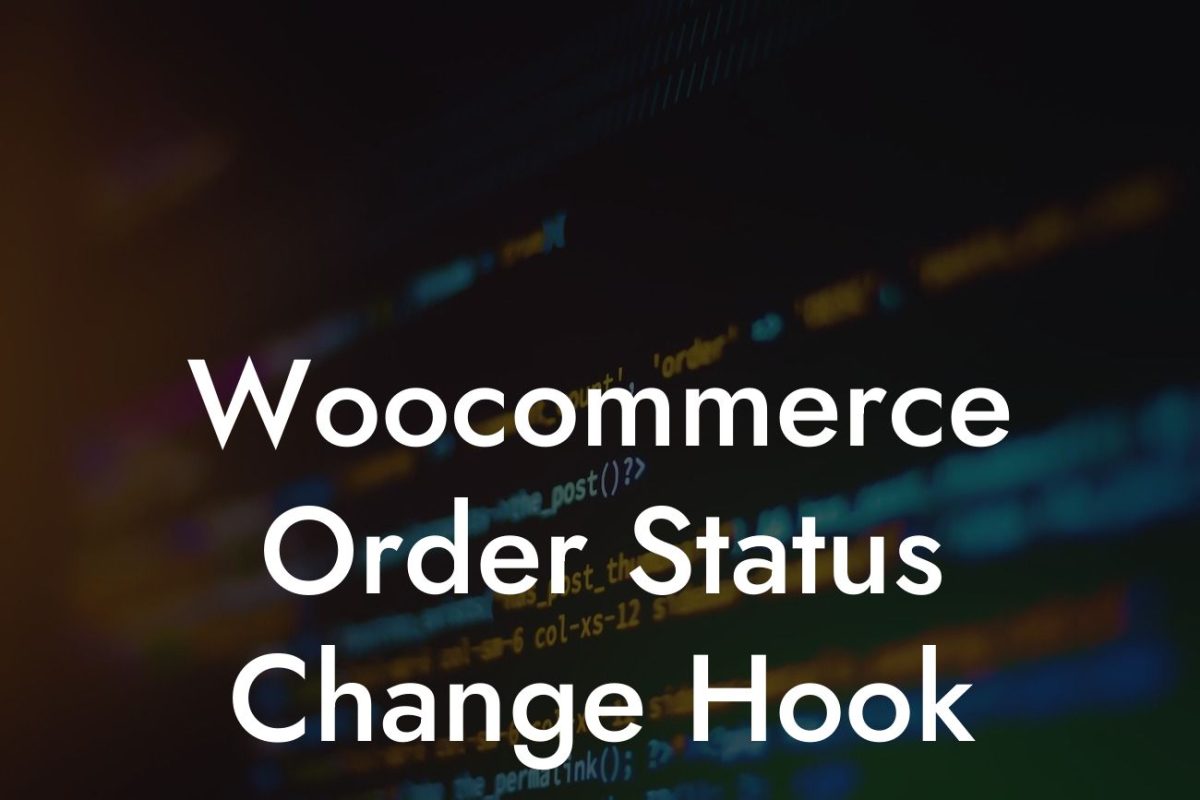 Woocommerce Order Status Change Hook