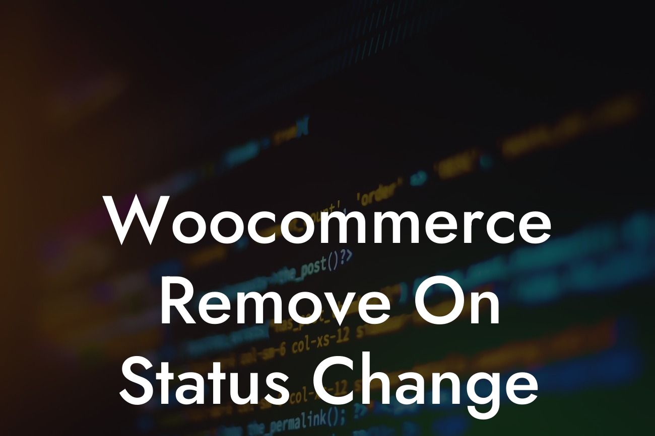 Woocommerce Remove On Status Change