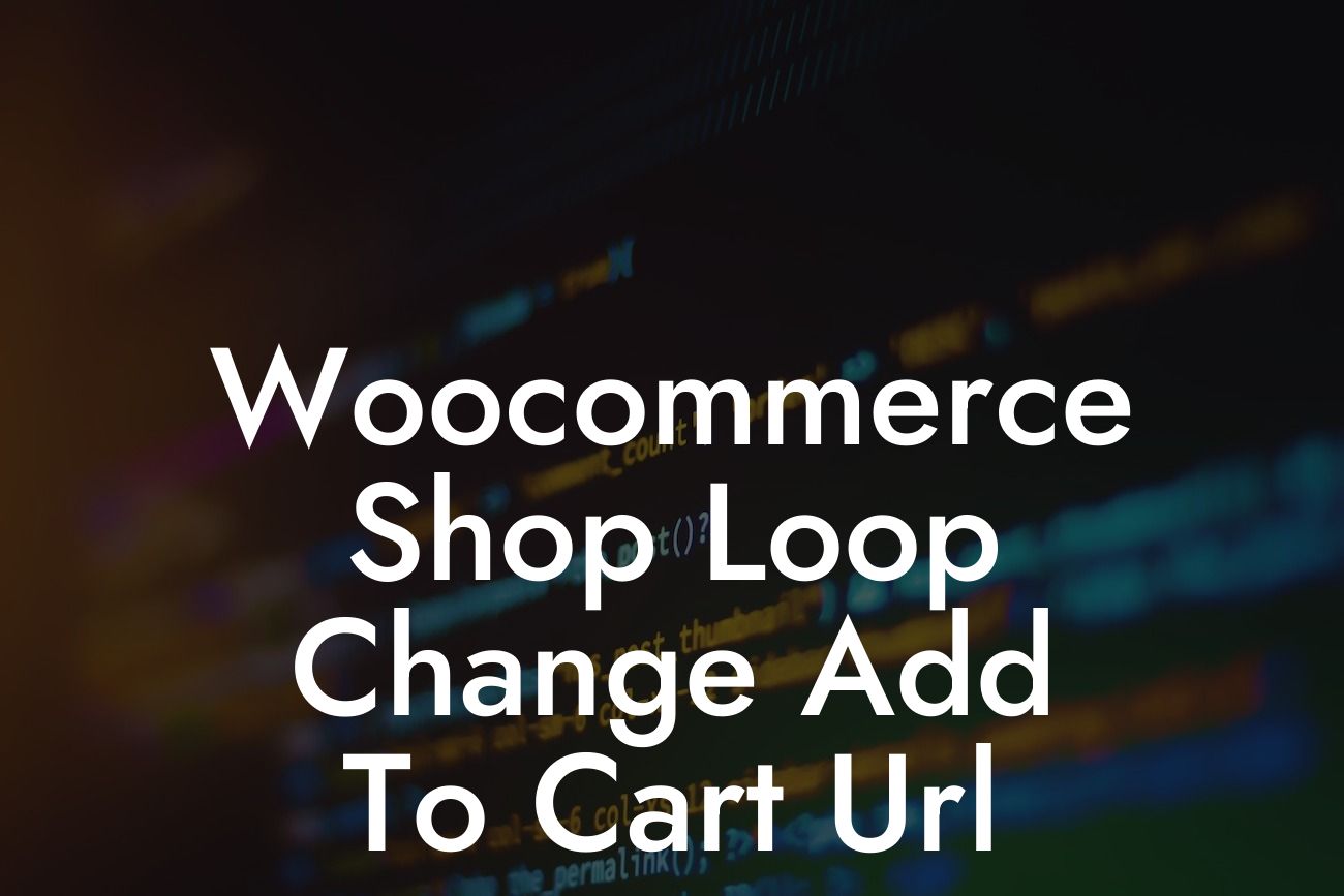 Woocommerce Shop Loop Change Add To Cart Url