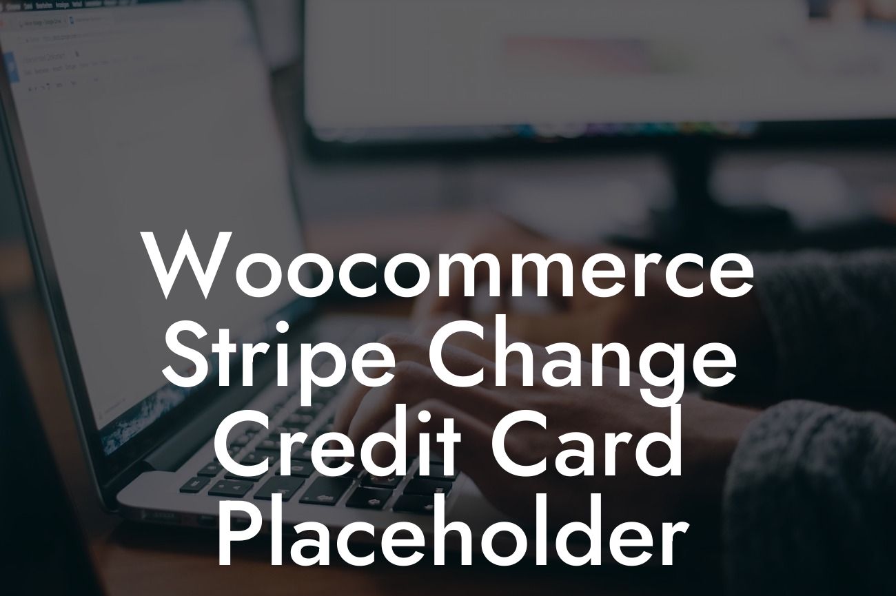 Woocommerce Stripe Change Credit Card Placeholder