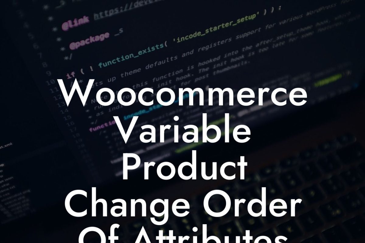 Woocommerce Variable Product Change Order Of Attributes