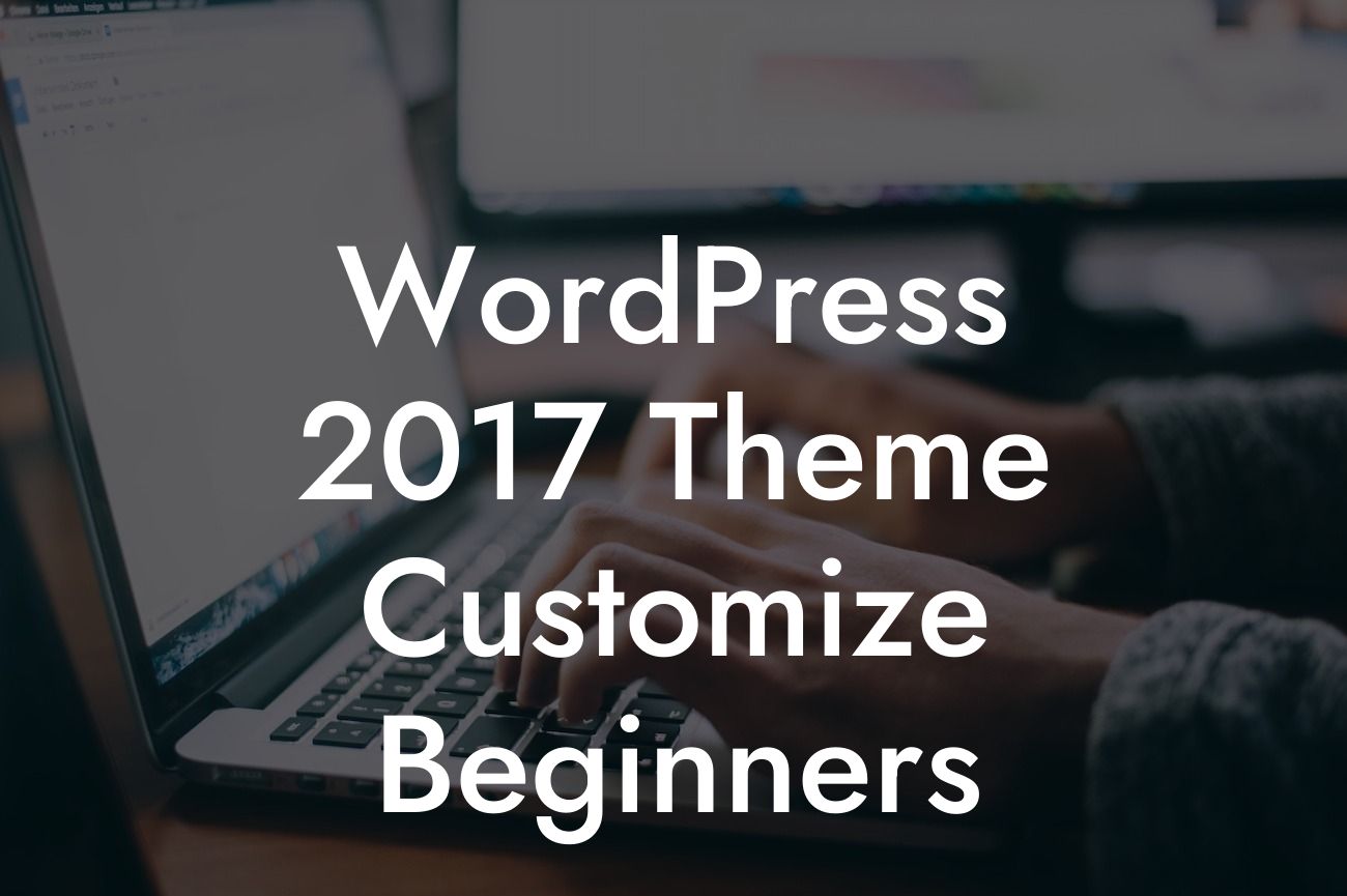 WordPress 2017 Theme Customize Beginners