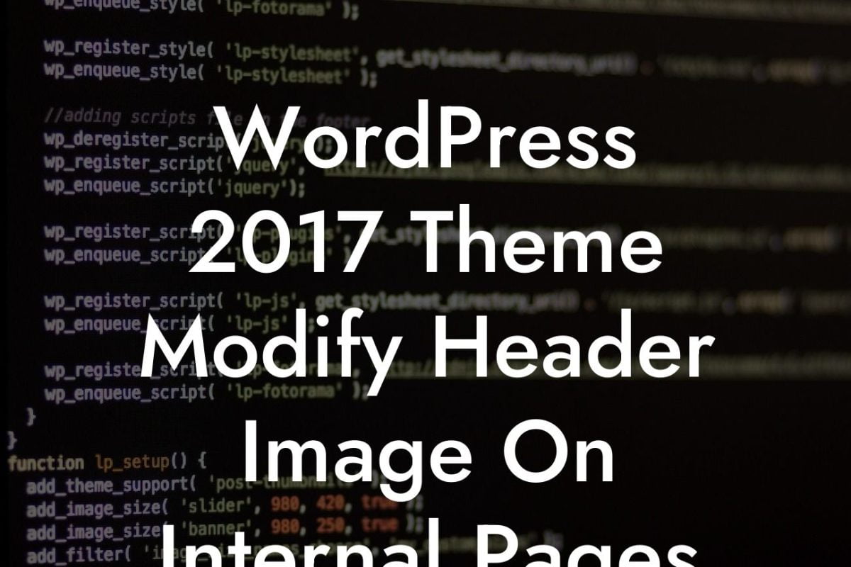 WordPress 2017 Theme Modify Header Image On Internal Pages