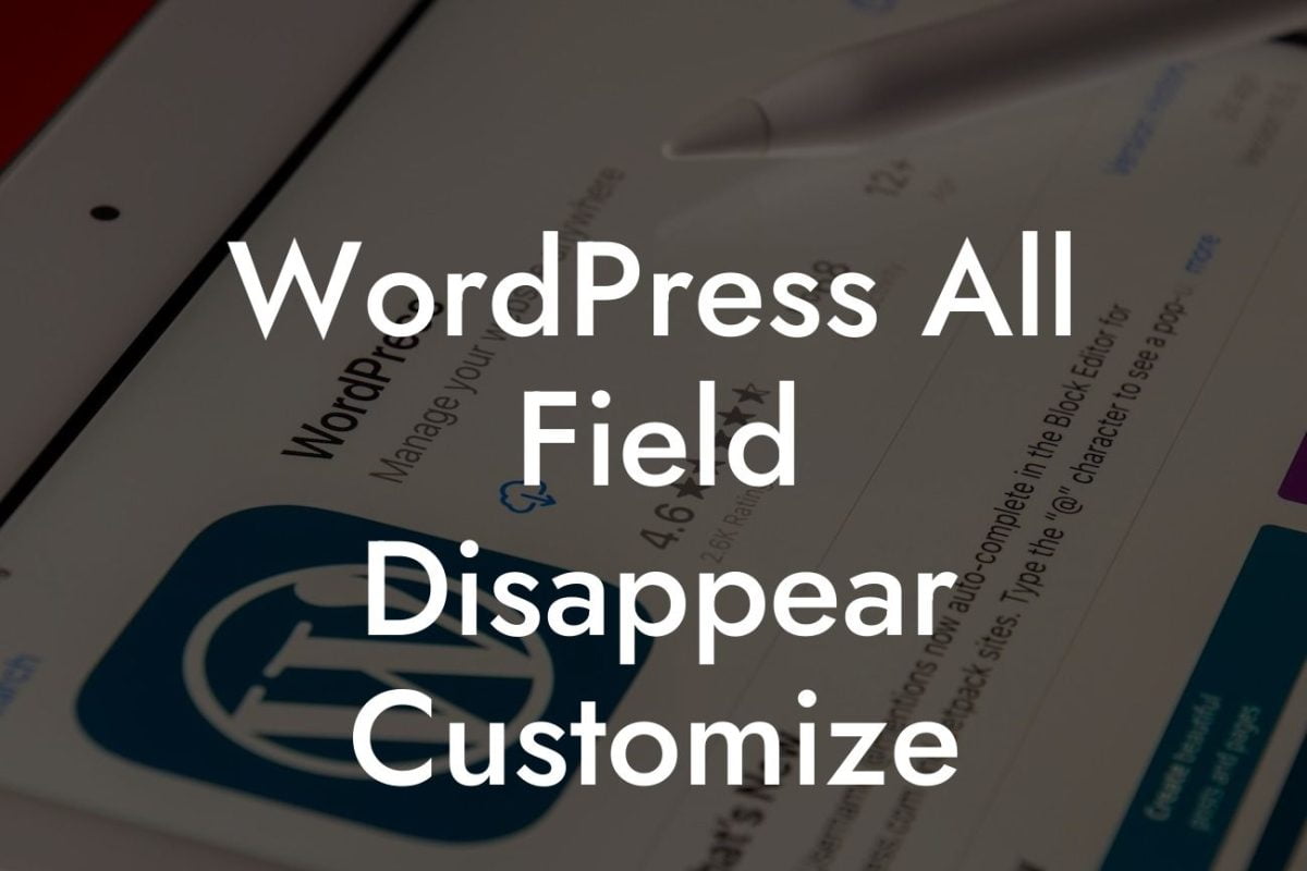 WordPress All Field Disappear Customize